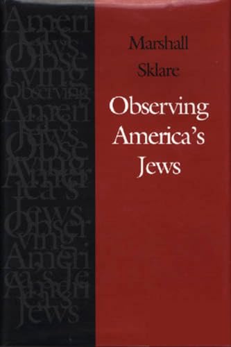 Stock image for Observing America  s Jews (Brandeis Series in American Jewish History, Culture, and Life) for sale by Midtown Scholar Bookstore