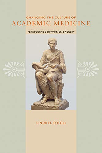 Beispielbild fr Changing the Culture of Academic Medicine : Perspectives of Women Faculty zum Verkauf von Better World Books