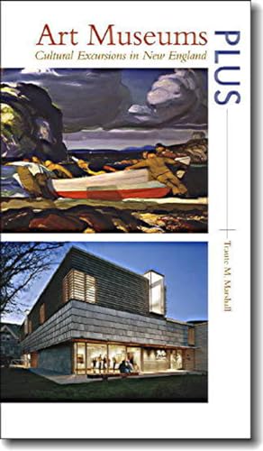 9781584656210: Art Museums Plus: Cultural Excursions in New England