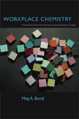 Stock image for Workplace Chemistry: Promoting Diversity Through Organizational Change for sale by Hippo Books