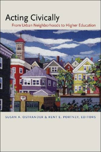 Acting Civically: From Urban Neighborhoods To Higher Education.