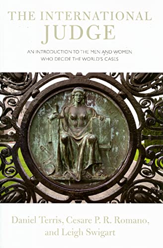 Beispielbild fr The International Judge: An Introduction to the Men and Women Who Decide the World's Cases zum Verkauf von WorldofBooks