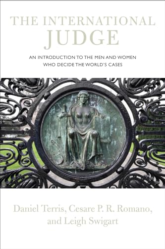 The International Judge: An Introduction To The Men And Women Who Decide The World's Cases.