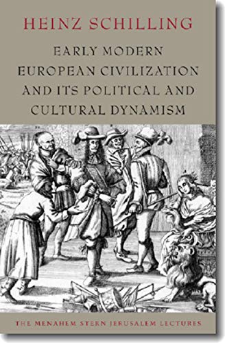 Stock image for Early Modern European Civilization and Its Political and Cultural Dynamism (Menahem Stern Jerusalem Lectures) for sale by Powell's Bookstores Chicago, ABAA