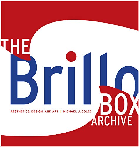 Beispielbild fr The Brillo Box Archive: Aesthetics, Design, and Art (Interfaces: Studies in Visual Culture) zum Verkauf von BooksRun