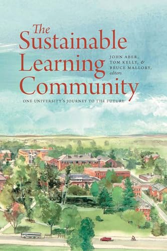 9781584657712: The Sustainable Learning Community: One University's Journey to the Future (Unh Non-Series Title)