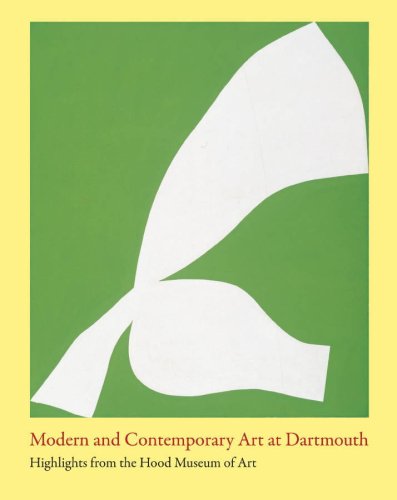 Stock image for Modern and Contemporary Art at Dartmouth: Highlights from the Hood Museum of Art.; With an introductory essay by Emily Shubert Burke. (exhibition publication) for sale by J. HOOD, BOOKSELLERS,    ABAA/ILAB