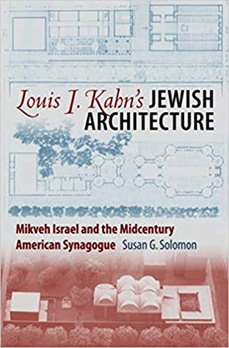 Stock image for Louis I. Kahn's Jewish Architecture : Mikveh Israel and the Midcentury American Synagogue for sale by Better World Books