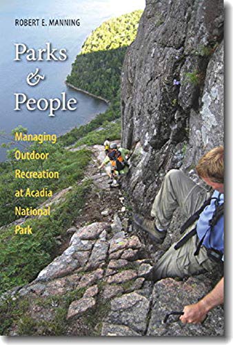 Imagen de archivo de Parks and People : Managing Outdoor Recreation at Acadia National Park a la venta por Better World Books