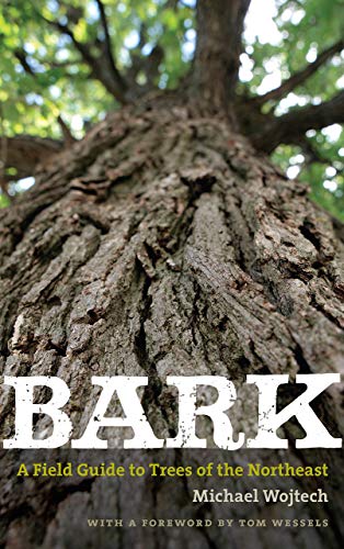9781584658528: Bark: A Field Guide to Trees of the Northeast