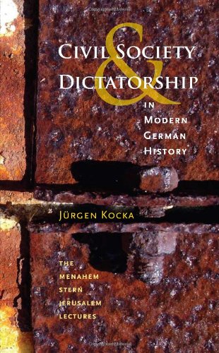 9781584658665: Civil Society and Dictatorship in Modern German History