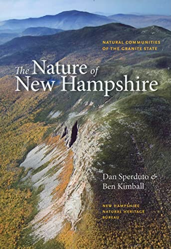 Beispielbild fr The Nature of New Hampshire: Natural Communities of the Granite State (UNH Non-Series Title) zum Verkauf von BooksRun