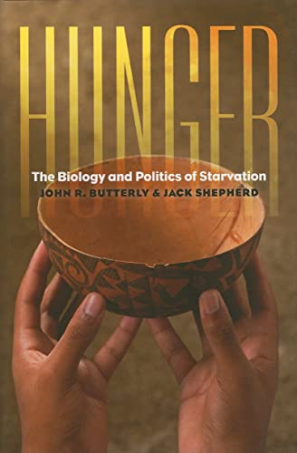 9781584659266: Hunger: The Biology and Politics of Starvation (Geisel Series in Global Health and Medicine)