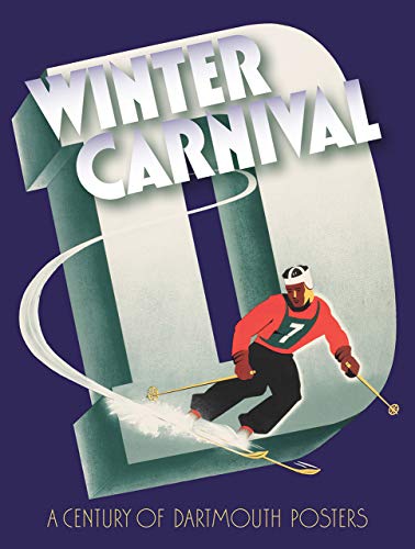 Stock image for Winter Carnival: A Century of Dartmouth Posters for sale by Ergodebooks