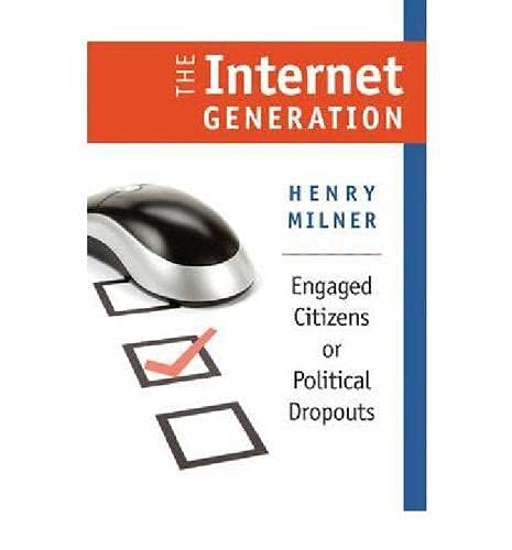 9781584659389: The Internet Generation: Engaged Citizens or Political Dropouts (Civil Society: Historical and Contemporary Perspectives)