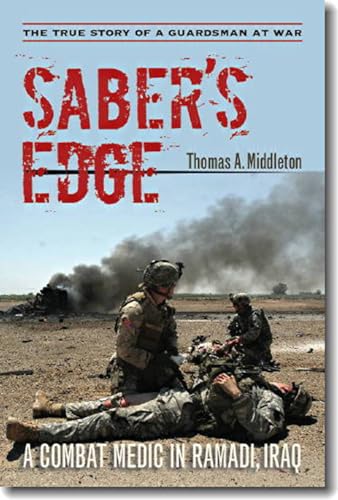 Stock image for Saberâ  s Edge: A Combat Medic in Ramadi, Iraq for sale by Hippo Books
