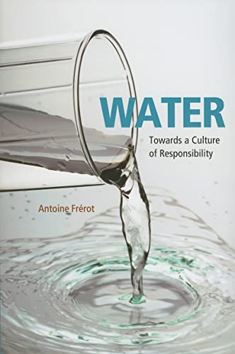 Water: Towards A Culture Of Responsibility.