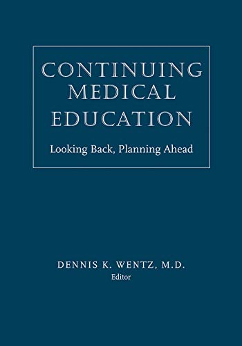 Stock image for Continuing Medical Education: Looking Back, Planning Ahead for sale by HPB-Red
