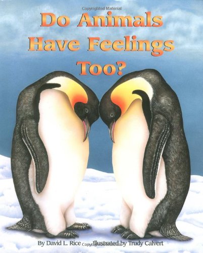 Beispielbild fr Do Animals Have Feelings Too? zum Verkauf von Irish Booksellers