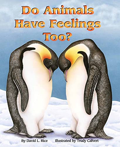 Beispielbild fr Do Animals Have Feelings Too? (A Sharing Nature With Children Book) zum Verkauf von SecondSale