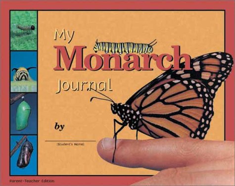 9781584690054: My Monarch Journal: Parent/Teacher Edition