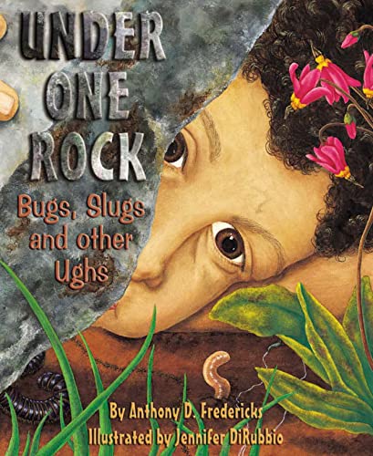 9781584690276: Under One Rock: Bugs, Slugs & Other Ughs (Sharing Nature with Children Book)