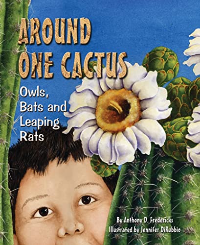 Stock image for Around One Cactus: A Rhyming Read-Aloud Desert Ecology Experience (A Nature Book for Kids) for sale by Jenson Books Inc
