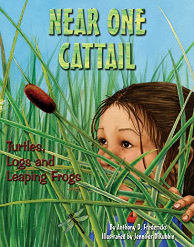 9781584690719: Near One Cattail: Turtles, Logs and Leaping Frogs (Sharing Nature with Children Books)