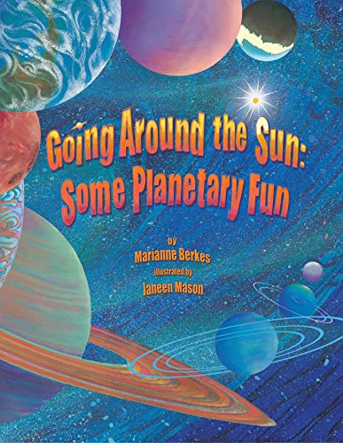 Stock image for Going Around the Sun: An Engaging Astronomy Book for Kids with a Fun, Musical Twist (Includes Facts About the Solar System and Our Universe) for sale by Gulf Coast Books