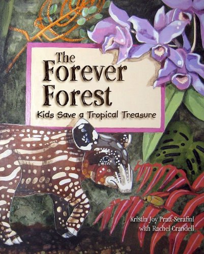 Stock image for The Forever Forest : Kids Save a Tropical Treasure for sale by Better World Books