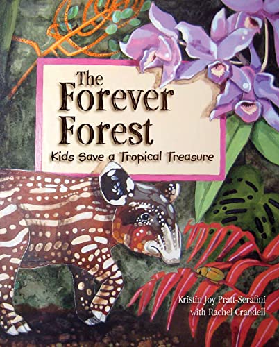 Imagen de archivo de The Forever Forest: Discover the Importance of Saving Our Planet in the Perfect Activist Book for Kids (Discusses Conservation, Climate Change, and Endangered Animals) a la venta por HPB-Emerald