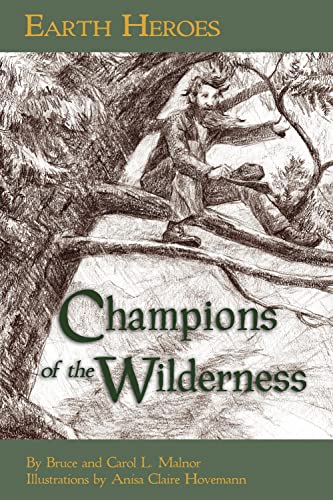 Beispielbild fr Earth Heroes : Champions of the Wilderness zum Verkauf von Better World Books