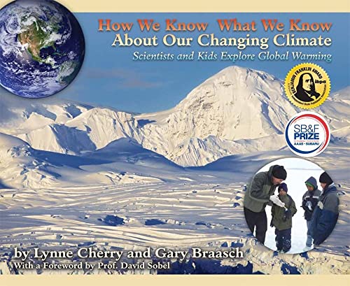 Stock image for How We Know What We Know About Our Changing Climate: Scientists and Kids Explore Global Warming for sale by BooksRun