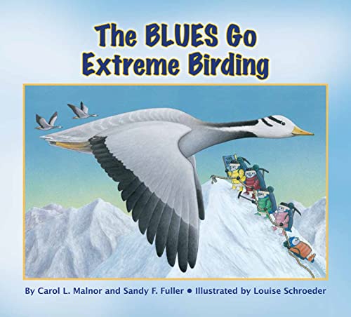 9781584691334: The Blues Go Extreme Birding (The Blues Go Birding Series)