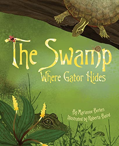 Beispielbild fr The Swamp Where Gator Hides zum Verkauf von Better World Books