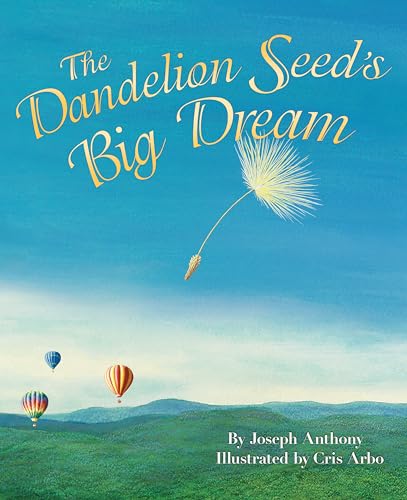 Beispielbild fr The Dandelion Seed's Big Dream: Learn the Importance of Patience and Persistence with a Growth Mindset Book for Kids (Social Emotional Learning) (Dandelion Seed, 2) zum Verkauf von HPB-Emerald
