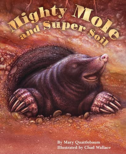 Stock image for Mighty Mole and Super Soil for sale by ZBK Books