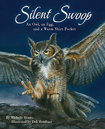 Beispielbild fr Silent Swoop: An Owl, an Egg, and a Warm Shirt Pocket zum Verkauf von Buchpark