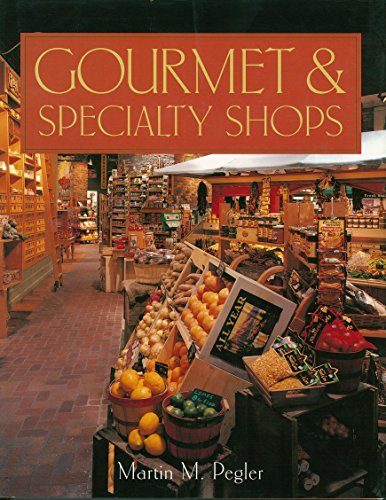 9781584710523: Gourmet and Speciality Shops