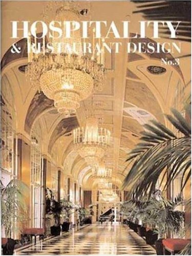 Beispielbild fr Hospitality and Restaurant Design, Vol. 3 zum Verkauf von Ergodebooks