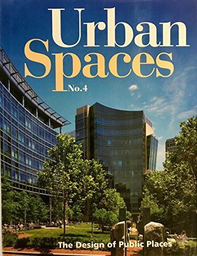 Stock image for Urban Spaces, No. 4 : The Design of Public Places for sale by Better World Books