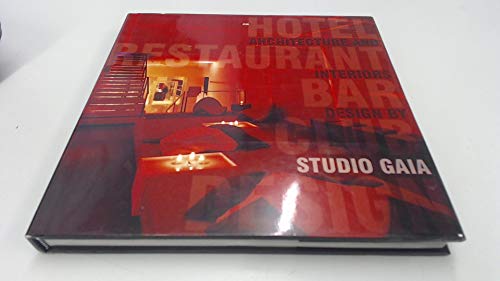 9781584711001: Hotel, Restaurant, Bar, Club Design: Architecture + Interiors Designed by Studio GAIA