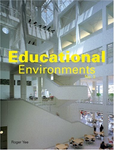 Educational Environments No.3 INTL (9781584711025) by Visual Reference Publications
