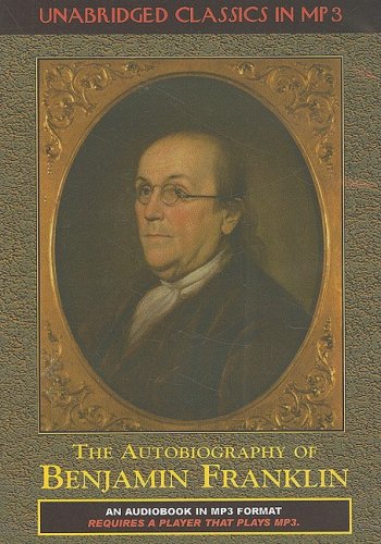 The Autobiography Of Benjamin Franklin (America's Past in Audio) (9781584723813) by Franklin, Benjamin