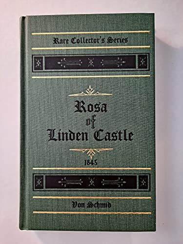 Beispielbild fr Rosa of Linden Castle: A tale for parents and children (Rare collector's series) zum Verkauf von ThriftBooks-Atlanta