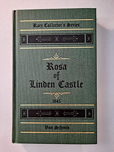 Imagen de archivo de Rosa of Linden Castle: A tale for parents and children (Rare collector's series) a la venta por ThriftBooks-Atlanta