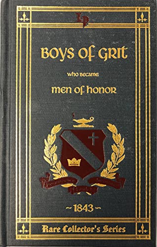 Boys of Grit Who Became Men of Honor (Rare Collector's Series)