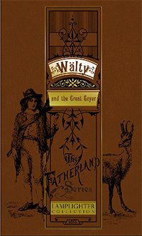9781584740674: Walty and the Great Geyer