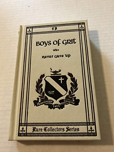 9781584741053: Boys of Grit Who Never Gave Up (Rare Collector's Series) (Rare Collector's Series)