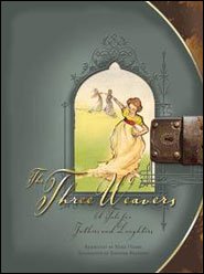 Beispielbild fr The Three Weavers; a Tale for Fathers and Daughters zum Verkauf von ThriftBooks-Dallas